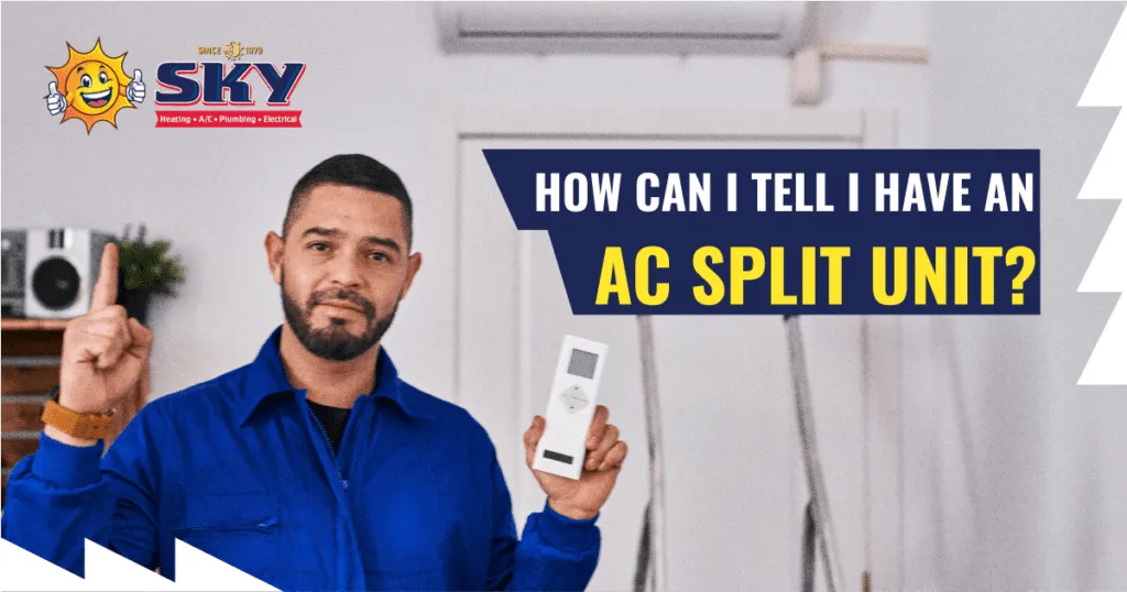 How Can I Tell I Have a Split AC Unit?